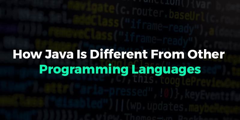 How Java Is Different From Other Programming Languages