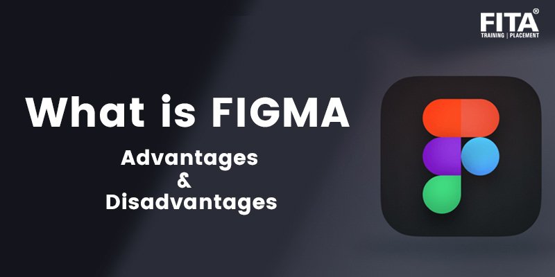 What is FIGMA: Advantages and Disadvantages