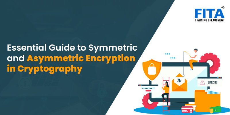 Essential Guide to Symmetric and Asymmetric Encryption in Cryptography